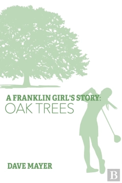 Bertrand.pt - A Franklin Girl'S Story: Oak Trees