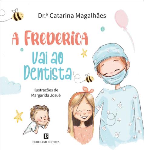 A Frederica Vai ao Dentista