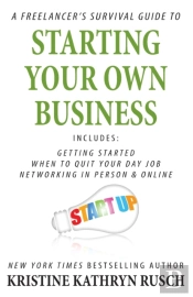 A Freelancer'S Survival Guide To Starting Your Own Business
