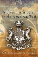 A French Aristocrat In The American West