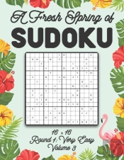 A Fresh Spring Of Sudoku 16 X 16 Round 1