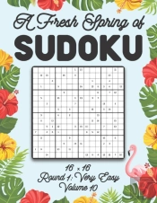 A Fresh Spring Of Sudoku 16 X 16 Round 1