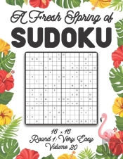 A Fresh Spring Of Sudoku 16 X 16 Round 1