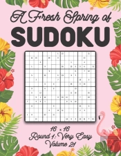 A Fresh Spring Of Sudoku 16 X 16 Round 1