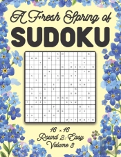 A Fresh Spring Of Sudoku 16 X 16 Round 2