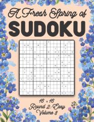 A Fresh Spring Of Sudoku 16 X 16 Round 2