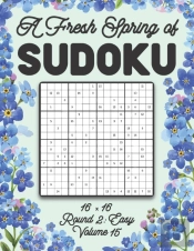 A Fresh Spring Of Sudoku 16 X 16 Round 2