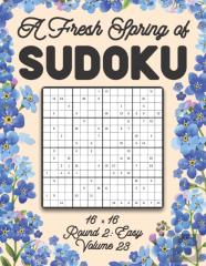A Fresh Spring Of Sudoku 16 X 16 Round 2