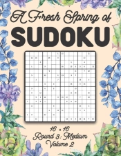 A Fresh Spring Of Sudoku 16 X 16 Round 3