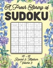 A Fresh Spring Of Sudoku 16 X 16 Round 3