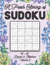 A Fresh Spring Of Sudoku 16 X 16 Round 3