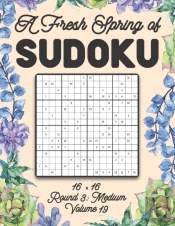 A Fresh Spring Of Sudoku 16 X 16 Round 3