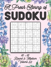 A Fresh Spring Of Sudoku 16 X 16 Round 3