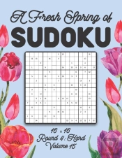 A Fresh Spring Of Sudoku 16 X 16 Round 4