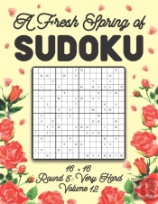 A Fresh Spring Of Sudoku 16 X 16 Round 5