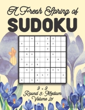 A Fresh Spring Of Sudoku 9 X 9 Round 3