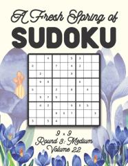 A Fresh Spring Of Sudoku 9 X 9 Round 3