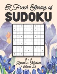 A Fresh Spring Of Sudoku 9 X 9 Round 3
