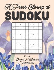 A Fresh Spring Of Sudoku 9 X 9 Round 3