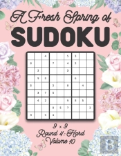 A Fresh Spring Of Sudoku 9 X 9 Round 4