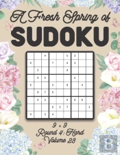 A Fresh Spring Of Sudoku 9 X 9 Round 4