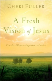 A Fresh Vision Of Jesus