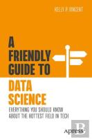 A Friendly Guide To Data Science