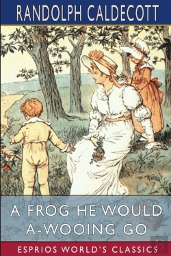 Bertrand.pt - A Frog He Would A-Wooing Go (Esprios Classics)