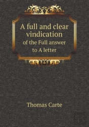 A Full And Clear Vindication Of The Full Answer To A Letter