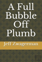 A Full Bubble Off Plumb