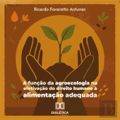 A Função Da Agroecologia Na Efetivação Do Direito Humano À Alimentação Adequada