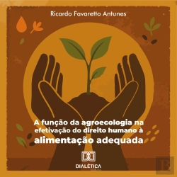 Bertrand.pt - A Função Da Agroecologia Na Efetivação Do Direito Humano À Alimentação Adequada