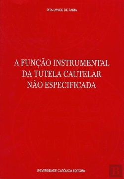 Bertrand.pt - A Função Instrumental da Tutela Cautelar Não Especificada