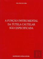 A Função Instrumental da Tutela Cautelar Não Especificada