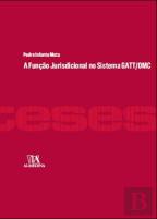A Função Jurisdicional do Sistema GATT/OMC