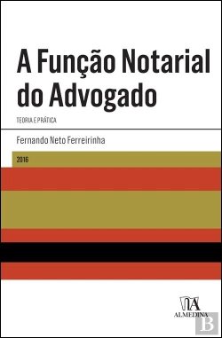 Bertrand.pt - A Função Notarial do Advogado