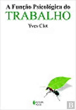 Bertrand.pt - A Função Psicológica do Trabalho