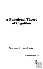 A Functional Theory Of Cognition