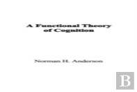 A Functional Theory Of Cognition