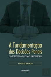 A Fundamentação das Decisões Penais