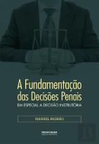 A Fundamentação das Decisões Penais
