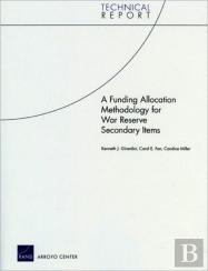 A Funding Allocation Methodology For War Reserve Secondary Items