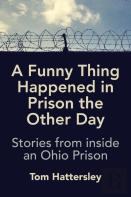 A Funny Thing Happened In Prison The Other Day