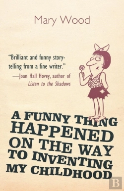 Bertrand.pt - A Funny Thing Happened On The Way To Inventing My Childhood