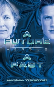 A Future Versus A Past