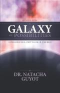 A Galaxy Of Possibilities
