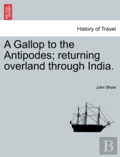 A Gallop To The Antipodes; Returning Ove