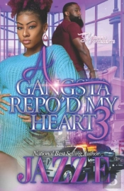 A Gangsta Repo'D My Heart 3