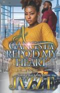 A Gangsta Repo'D My Heart