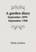 A Garden Diary September 1899-September 1900